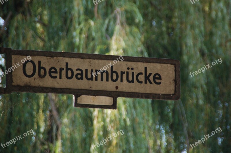 Berlin Oberbaumbrücke Street Sign Old Free Photos