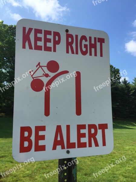 Sign Keep Right Sign Be Alert Sign Signage Free Photos