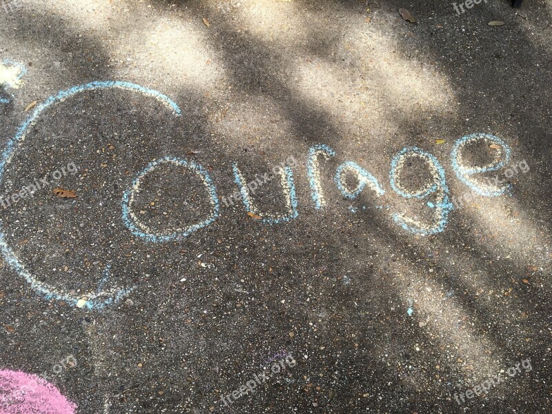 Courage Chalk Hand Drawing Inspiring