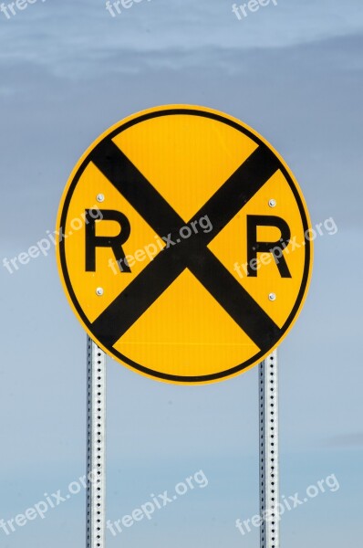 Railroad Crossing Sign Sign Railroad Rail Road